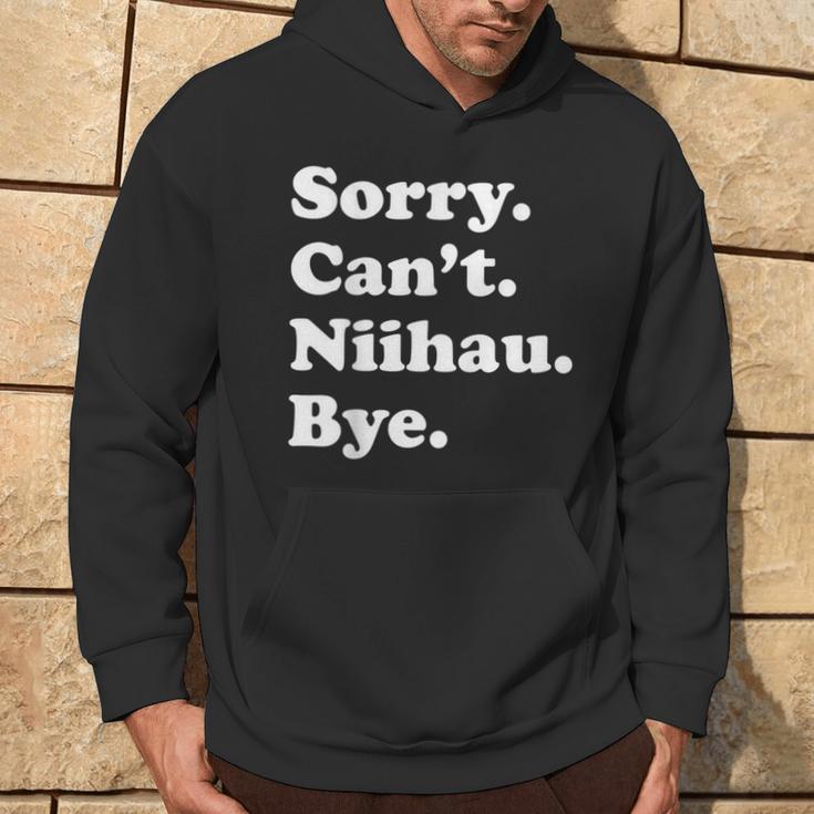 Sorry Can't Bye Vacation Island Niihau Hoodie Lifestyle