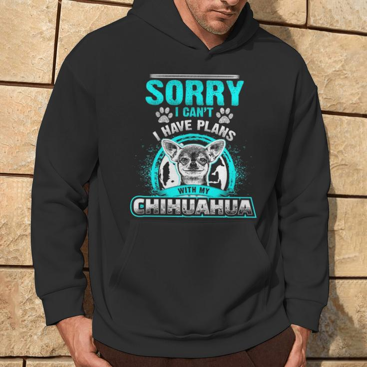 Sorry I Cant I Have Plans With My Chihuahua Hoodie Lifestyle