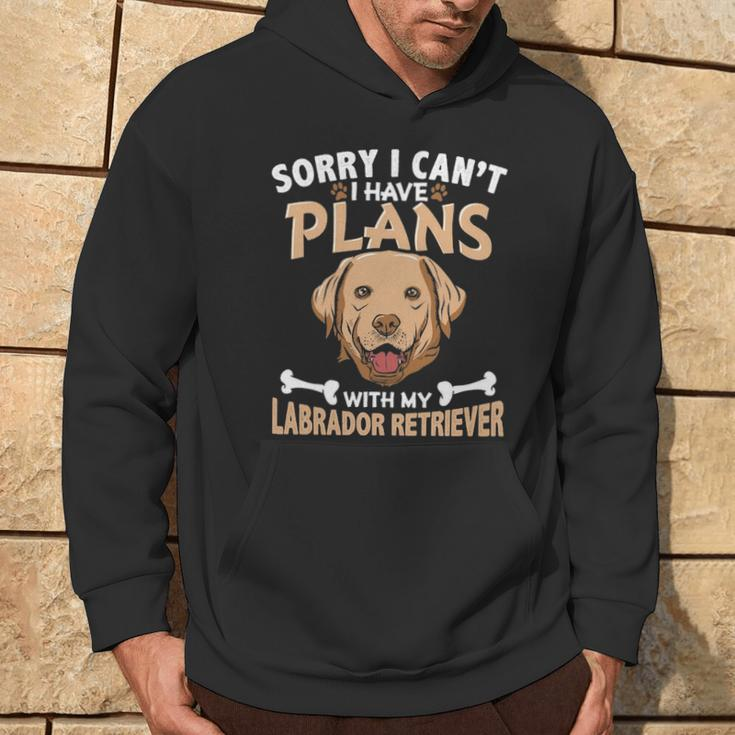Sorry I Can't I Have Plans With My Labrador Retriever Hoodie Lifestyle