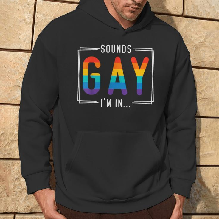 Sounds Gay I'm In Lgbt Flag Pride Month Outfit Gay Lesbian Hoodie Lifestyle