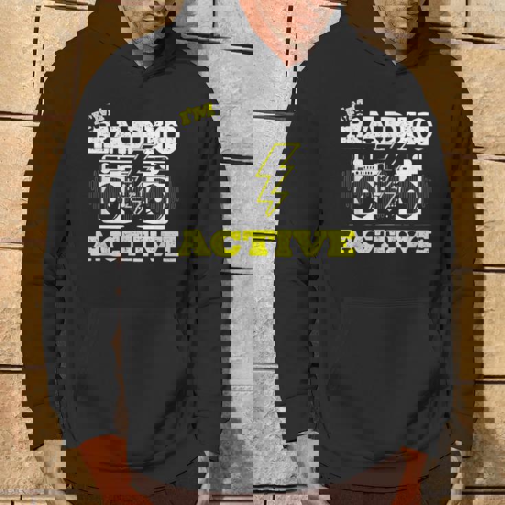 Soy Radio Active Para Un Operador De Radio Radio Divertido Jamón Radio Sudadera Estilo de vida