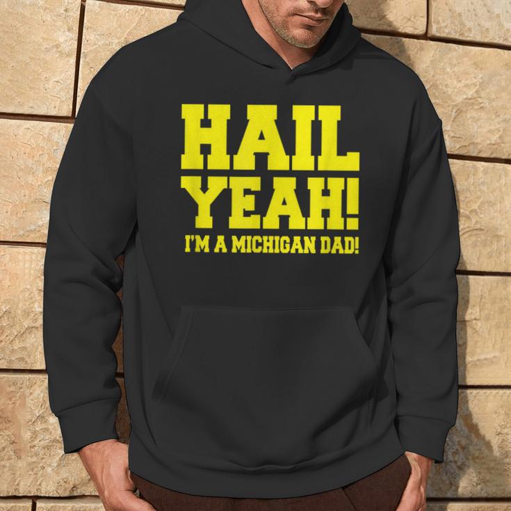 State Of Michigan Hail Yeah Dad Father Ann Arbor U M Hoodie Lifestyle