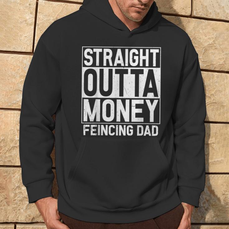 Straight Outta Money Fencing Dad Fencer Daddy Hoodie Lifestyle