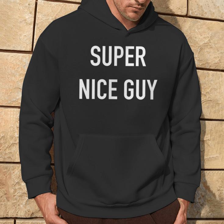 Super Nice Guy Lustigeratertag Kapuzenpullover Lebensstil