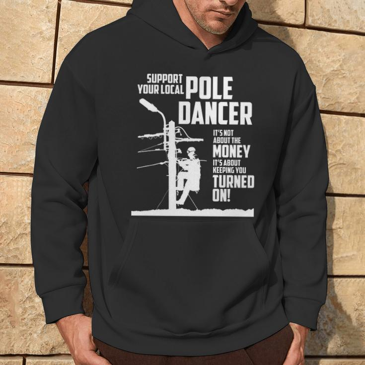 Support Your Pole Dancer Utility Electric Lineman Hoodie Lifestyle
