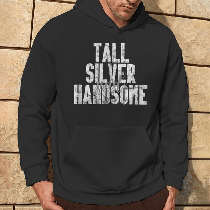 Tall Silver And Handsome Distressed Fathers Day Hoodie Lifestyle
