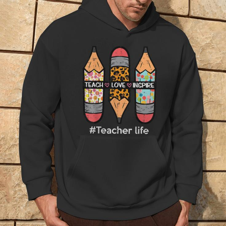 Teacher Life Teach Love Inspire Pencils Inspirational Women Hoodie Lifestyle