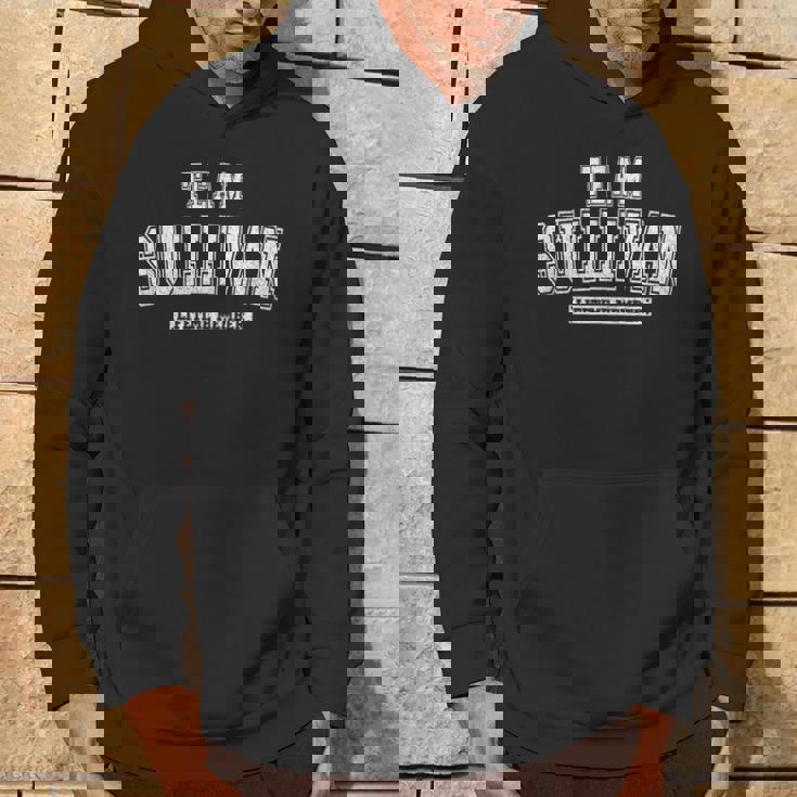 Team Sullivan Lifetime Member Family Last Name Hoodie Lifestyle