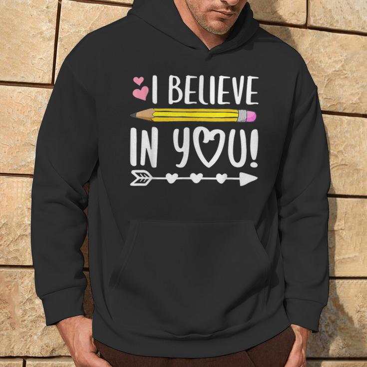 Testing Day I Believe In You Teacher Hoodie Lifestyle