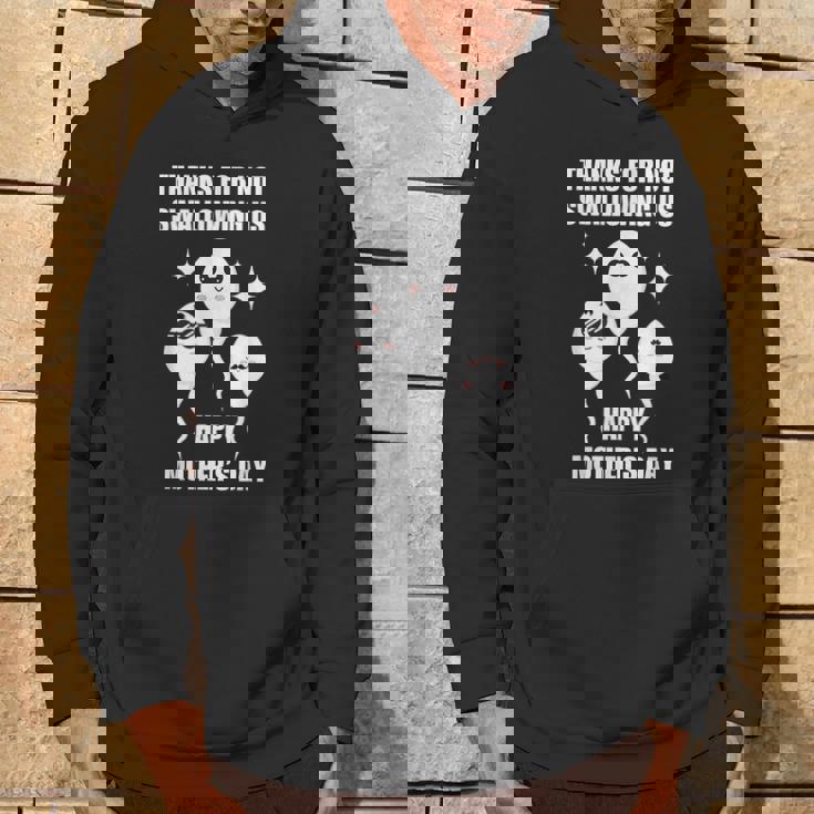 Thanks For Not Swallowing Us Happy Mother's Day Father's Day Hoodie Lifestyle