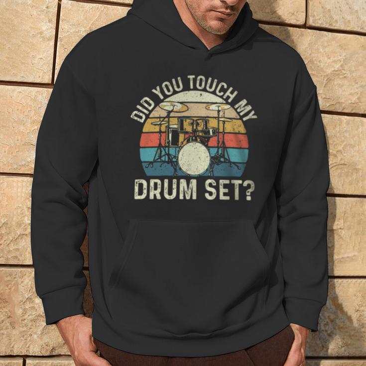 Did You Touch My Drum Set Retro Drummer Drumming Hoodie Lifestyle