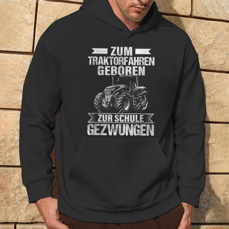 Tractor Zum Traktor Fahren Geboren Zur Schule Gezwungen Tractor Hoodie Lebensstil