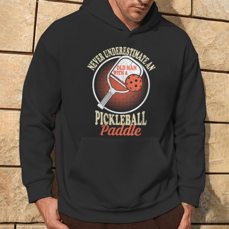 Never Underestimate An Old Man With A Pickleball Paddle Man Hoodie Lifestyle