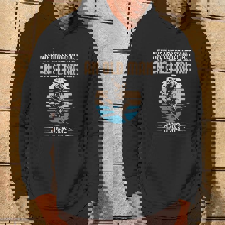 Never Underestimate An Old Man On Skis Old Man Ski Hoodie Lifestyle