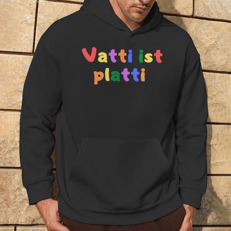 Vatti Is Platti S Hoodie Lebensstil