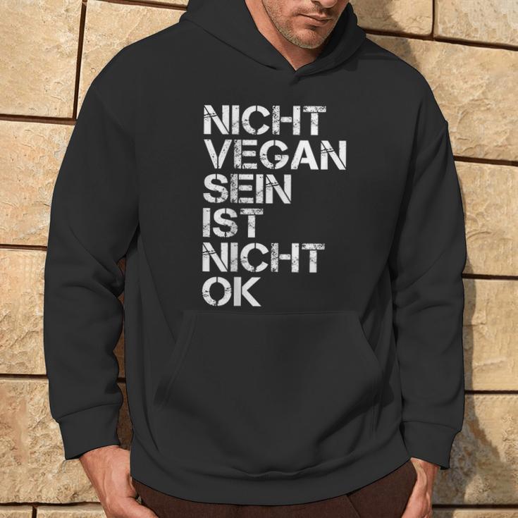 Vegan Saying Nicht Vegan Sein Ist Nicht Ok Vegan Black Hoodie Lebensstil