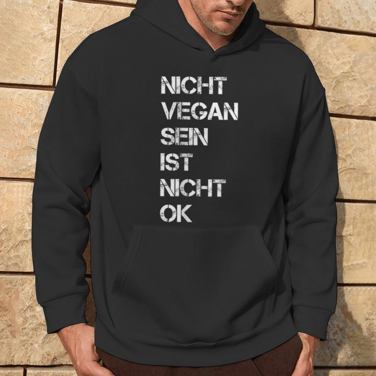 Vegan Saying Nicht Vegan Sein Ist Nicht Ok Vegan Black S Hoodie Lebensstil