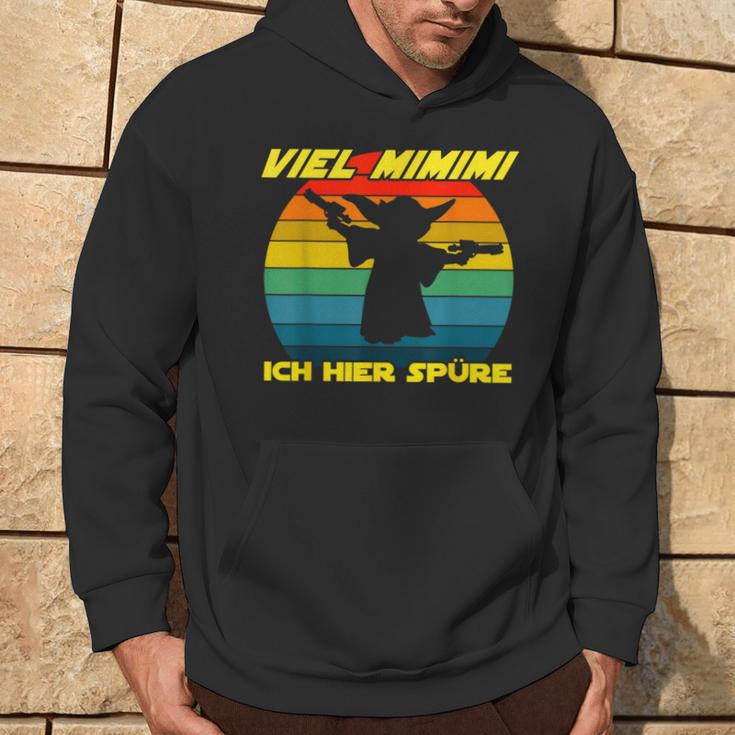 Viel Mimimi Ich Hier Spüre Mimimimi Slogan Kapuzenpullover Lebensstil