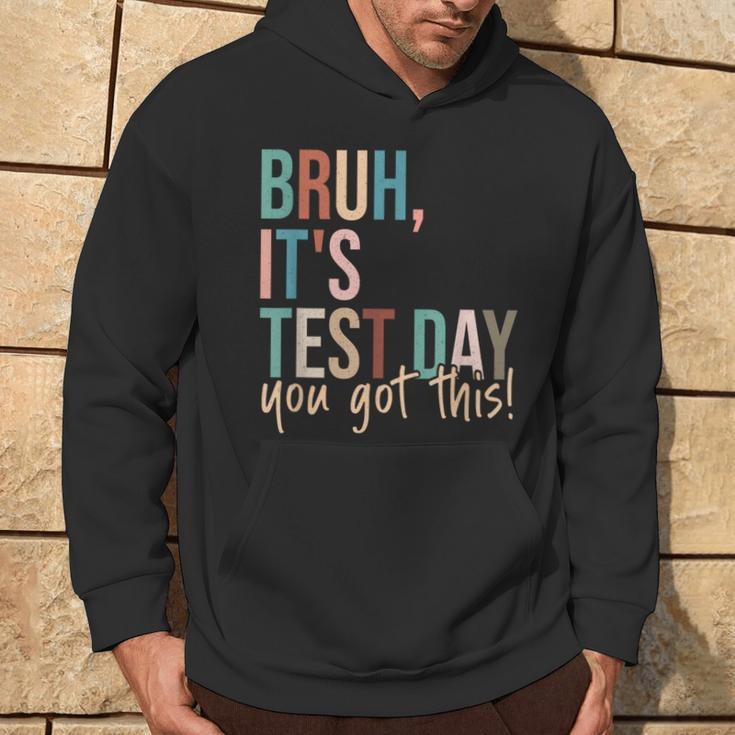Vintage Bruh It’S Test Day You Got This Hoodie Lifestyle