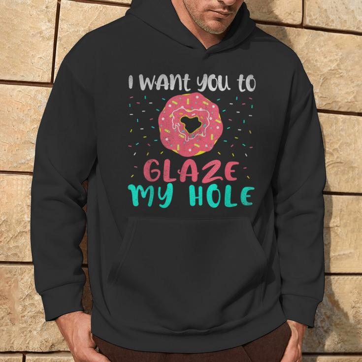 I Want You To Glaze My Hole Donut Lover Graphic Hoodie Lifestyle