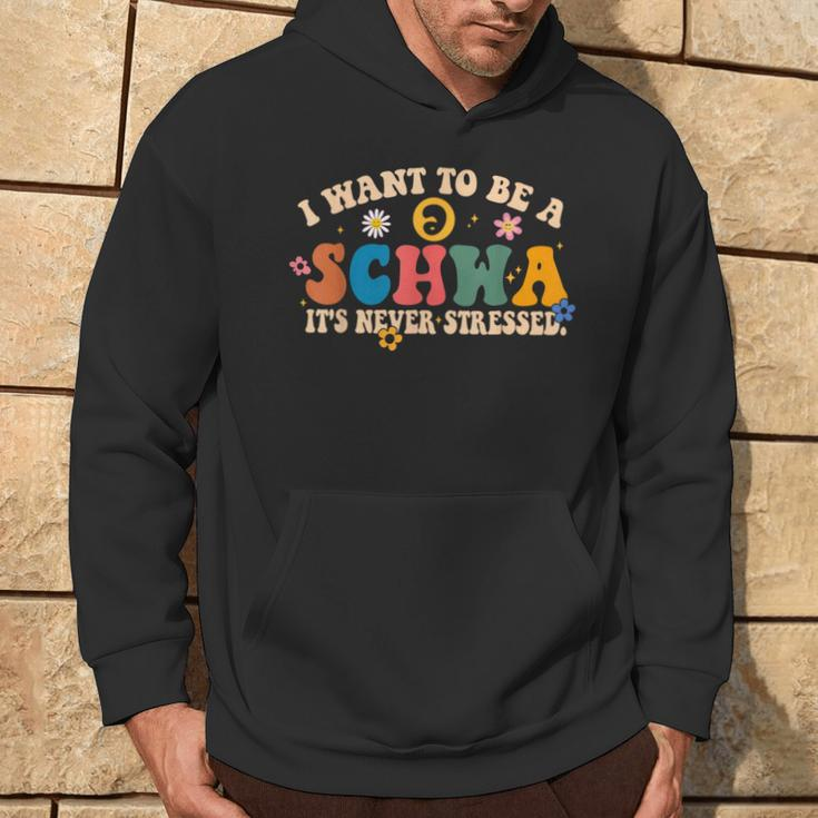 I Want To Be A Schwa It's Never Stressed Science Of Reading Hoodie Lifestyle