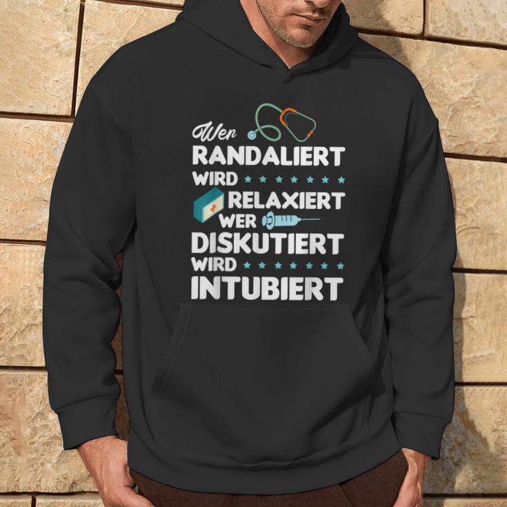 Wer Randaliert Wird Relaxiert Wer Diskutiert Wird Intubier Hoodie Lebensstil