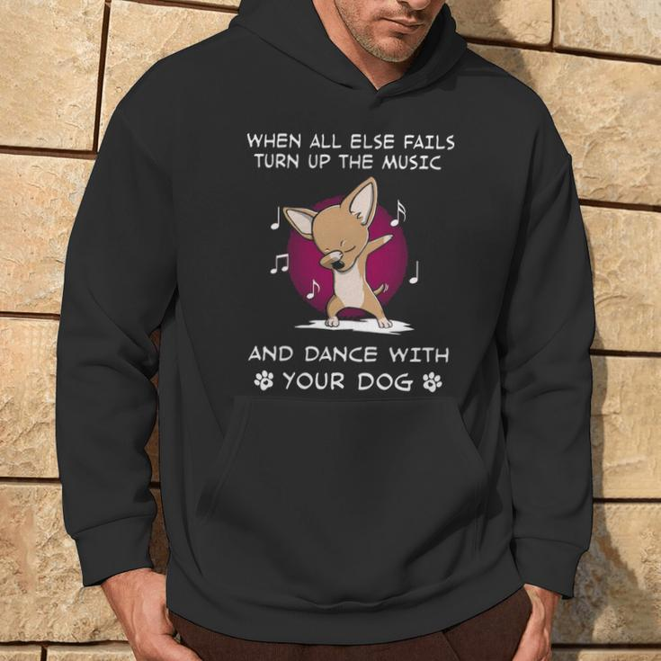 When All Else Fails Turn Up The Music And Dance Chihuahua Hoodie Lifestyle