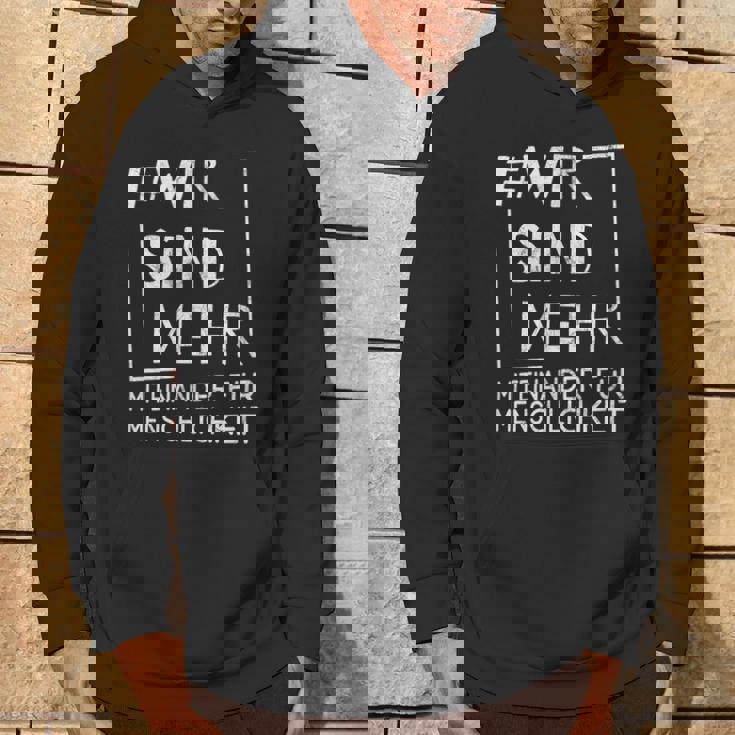 Wirsind Mehr Miteinander Für Menschheit Anti-Hass Hoodie Lebensstil