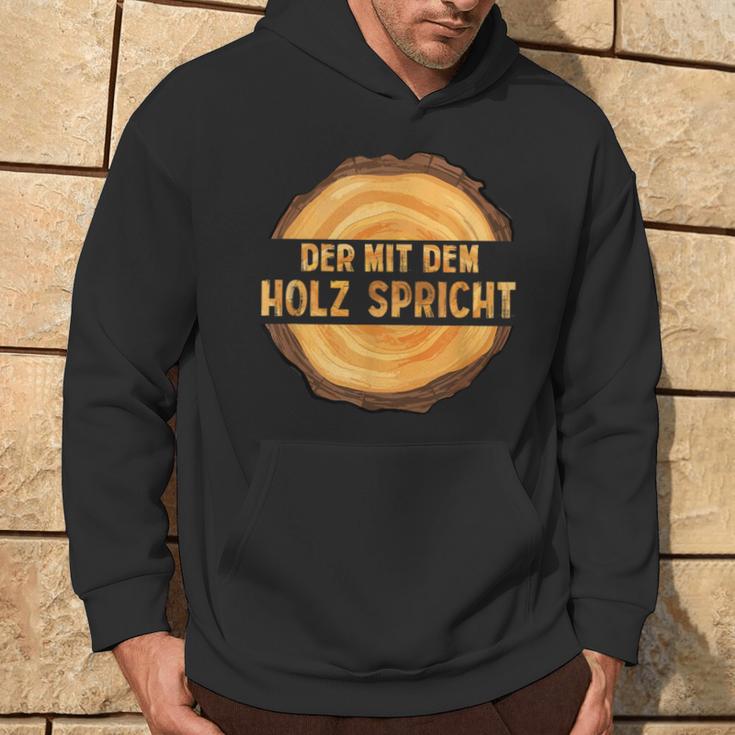 Wooden Der Mit Dem Holz Speaks German Hoodie Lebensstil