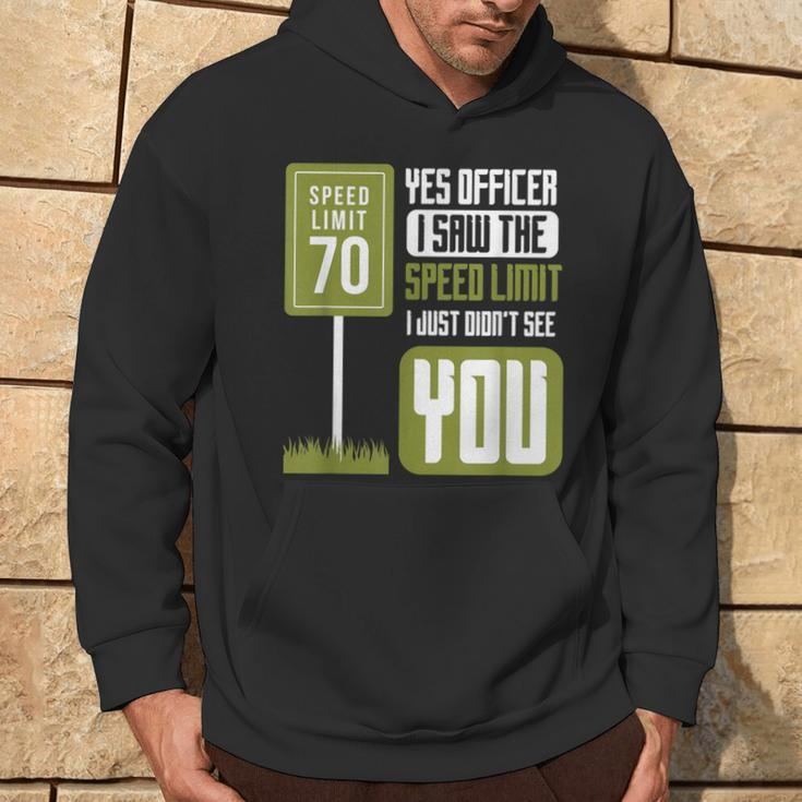 Yes Officer I Saw The Speed Limit Racing Sayings Car Hoodie Lifestyle