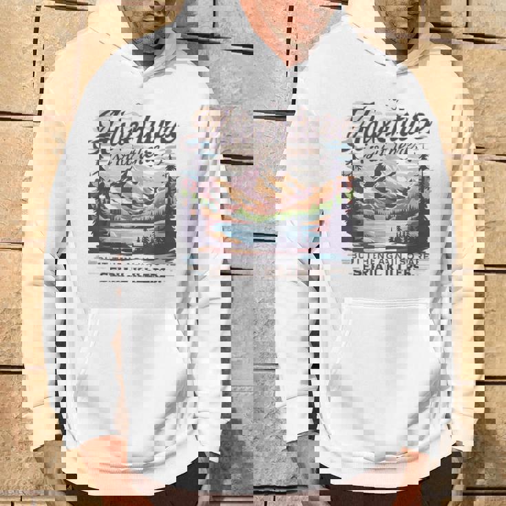Adventure Is Out There But So Are Serial Killers Hoodie Lifestyle