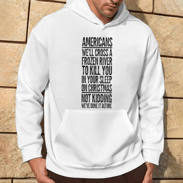 Americans We'll Cross A Frozen River Hoodie Lifestyle