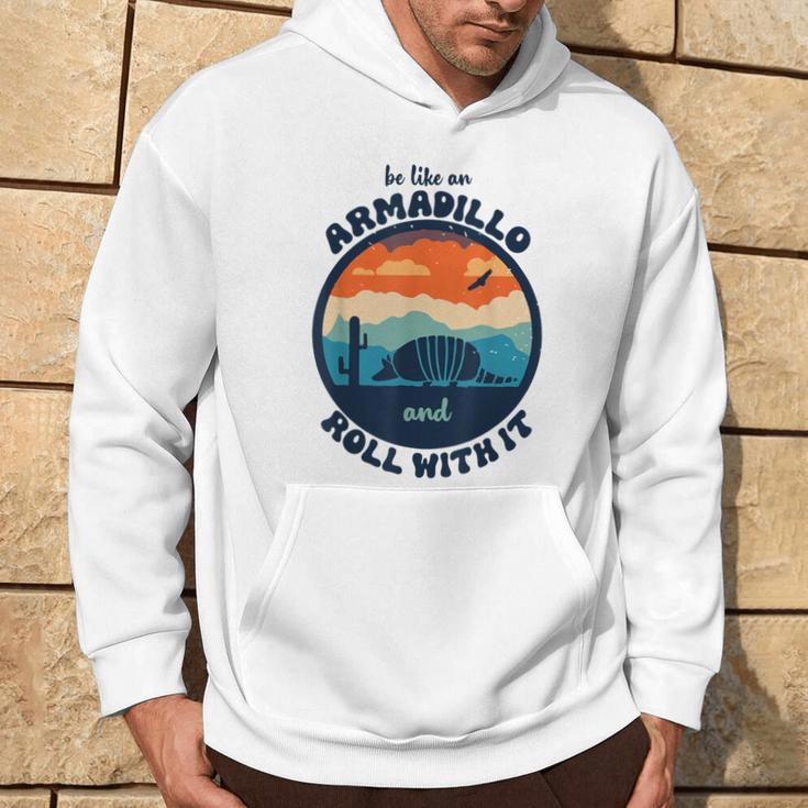 Be Like An Armadillo And Roll With It Hoodie Lifestyle