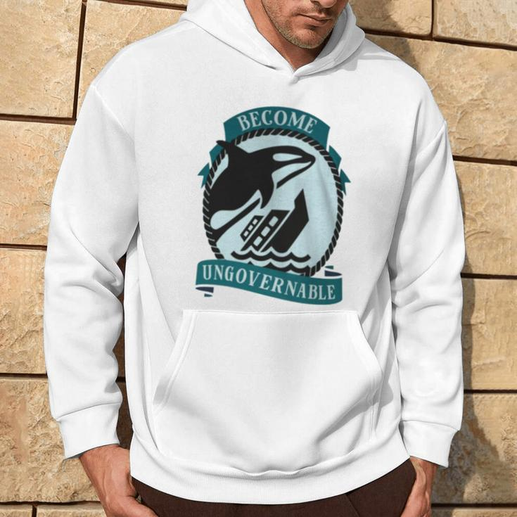 Become Ungovernable Ship Wreck Orca Whale Hoodie Lifestyle