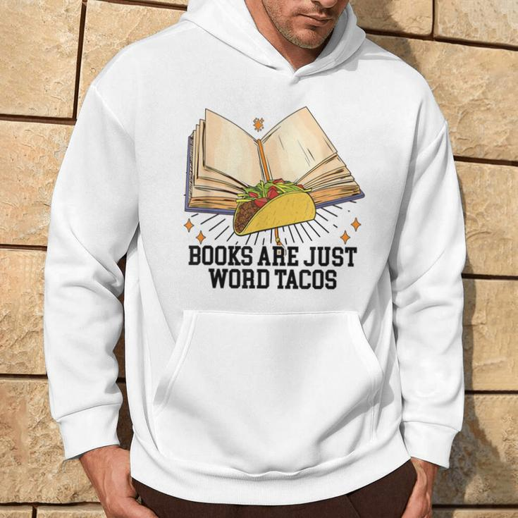 Books Are Just Word Tacos Reading Bookworm Reader Hoodie Lifestyle