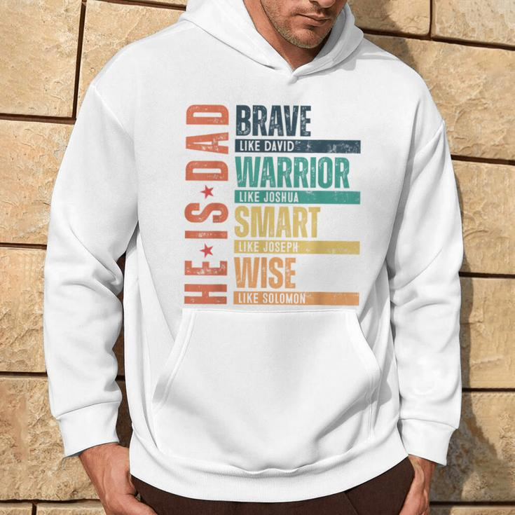 He Is Dad Brave Warrior Smart Wise Daddy Happy Father's Day Hoodie Lifestyle