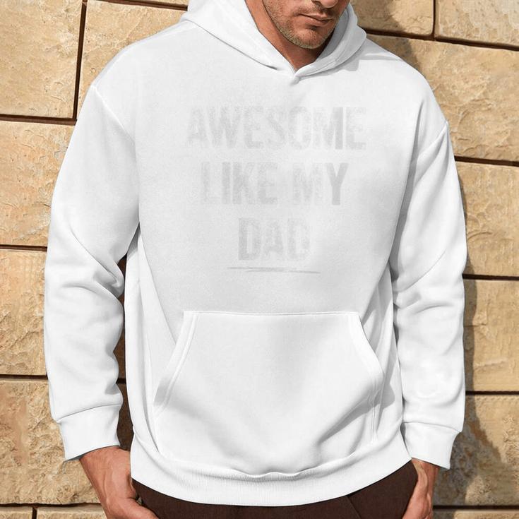 Damen Awesome Like My Dadater Sohn Papa Tochter Geschenke Mit-Ausschnitt Kapuzenpullover Lebensstil