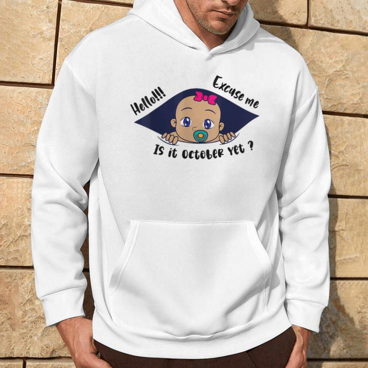 Excuse Me Is It October Yet Pregnancy Baby Announcement Hoodie Lifestyle