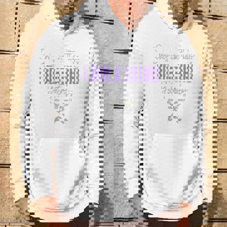 Fibro Can't Today Did A Thing Yesterday Spoonie Fibromyalgia Hoodie Lifestyle