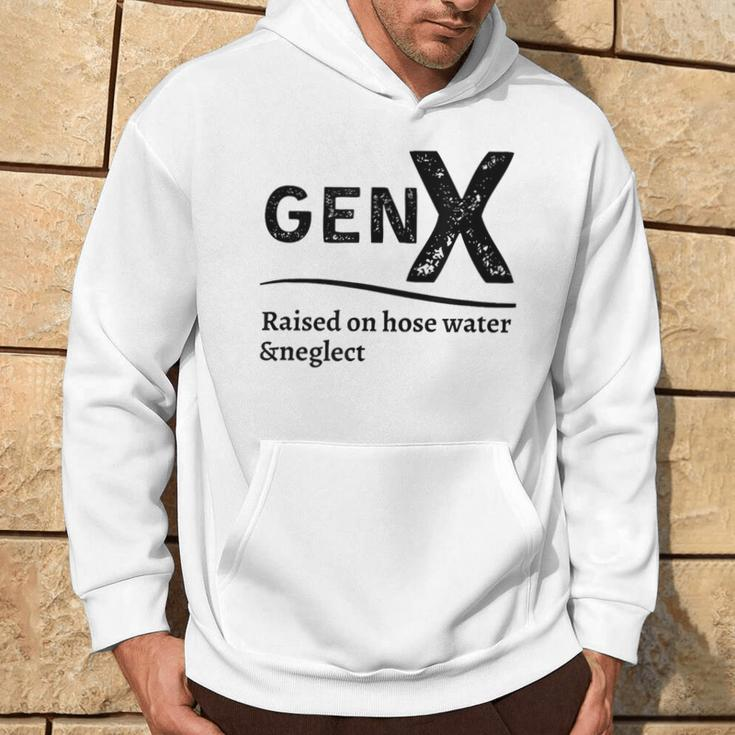Generation X Gen X Raised On Hose Water And Neglect Hoodie Lifestyle