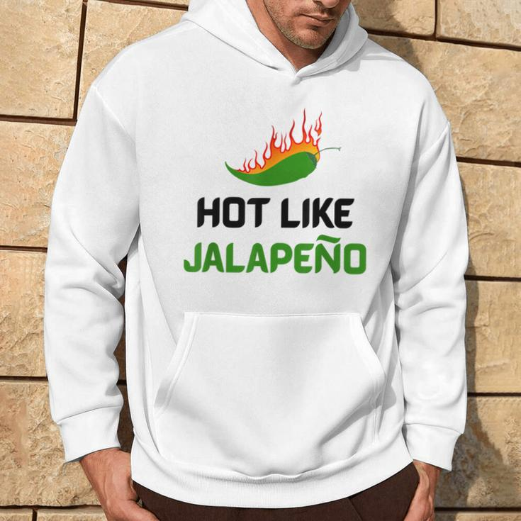 Hot Like Jalapeno Jalapeno For Jalapeno Lover Hoodie Lifestyle