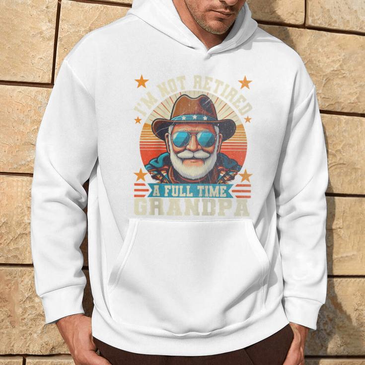 Ich Bin Nicht Im Ruhestand Ich Bin Einollzeit-Opa Lustiger Papa Im Ruhestand Raglan Kapuzenpullover Lebensstil