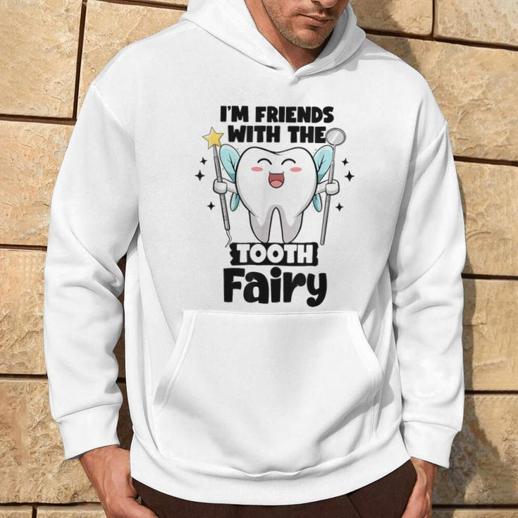 I'm Friends With The Tooth Fairy Dental Pediatric Dentist Hoodie Lifestyle
