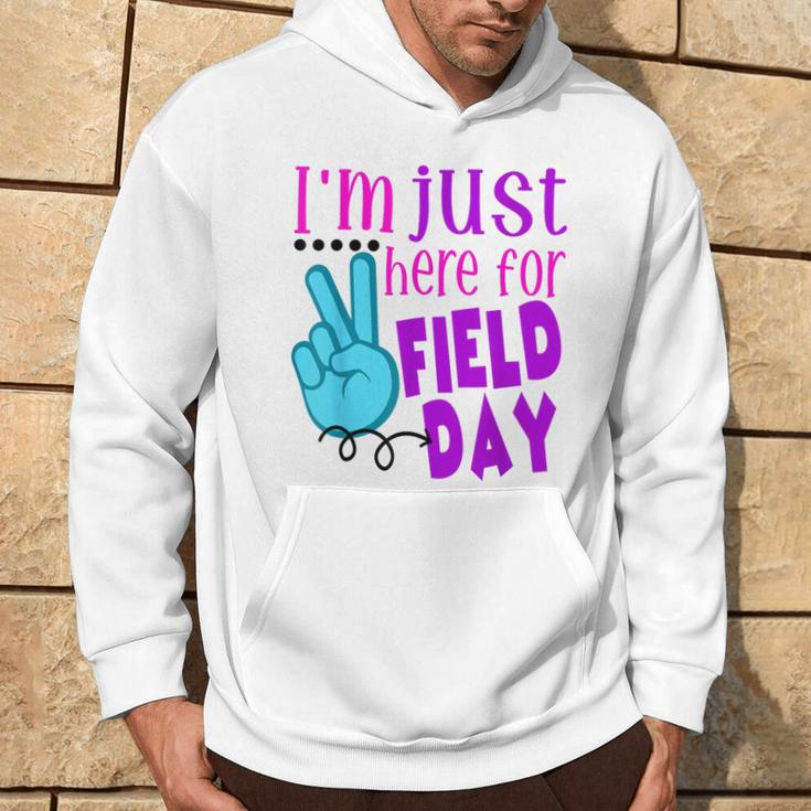 I'm Just Here For Field Day End Of Year Last Day Of School Hoodie Lifestyle