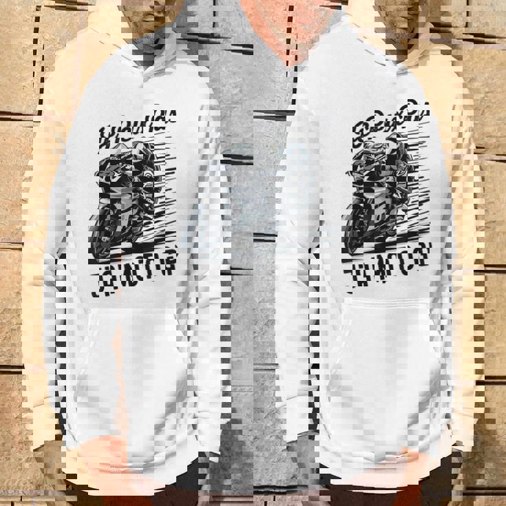 Je Peux Pas J'ai Moto Gp Courses Motos Motard Humour Moto Sweat à capuche Lifestyle