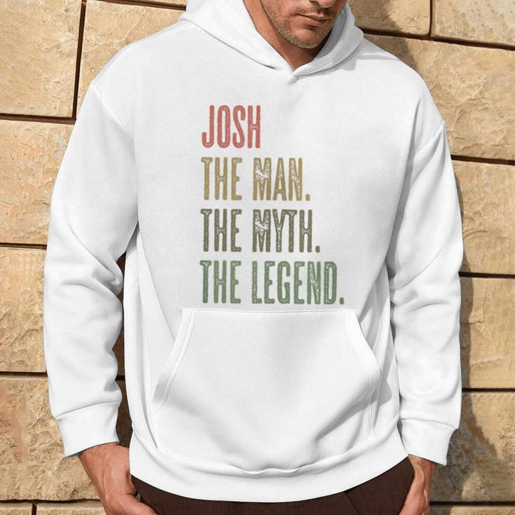 Josh The Man The Myth The Legend Boys Name Hoodie Lifestyle