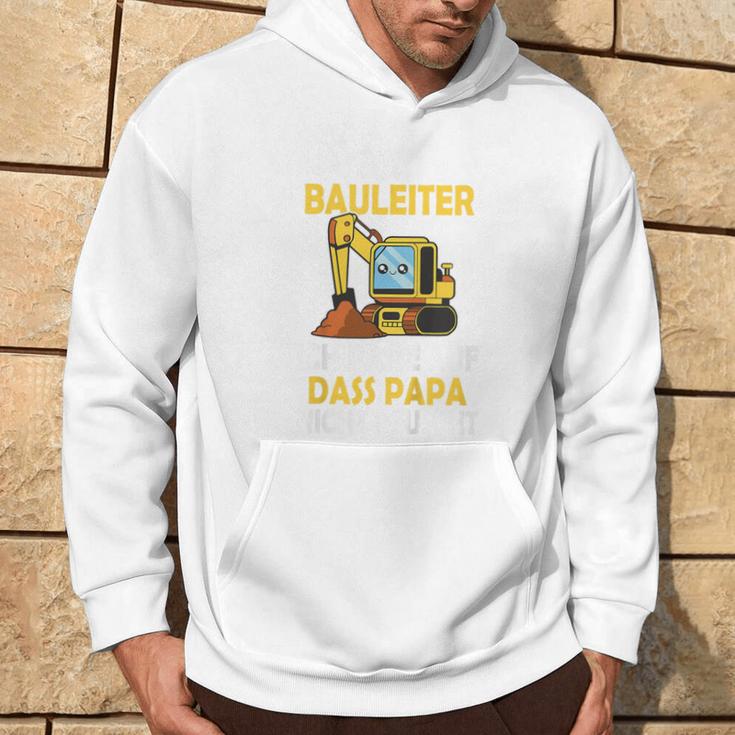 Kinder Mini Bauleiter Ich Passe Auf Dass Papa Nicht Pfuscht Bauherr Kapuzenpullover Lebensstil