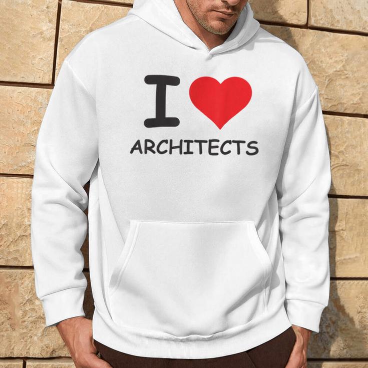 I Love Architects Best Architect Ever Hoodie Lifestyle