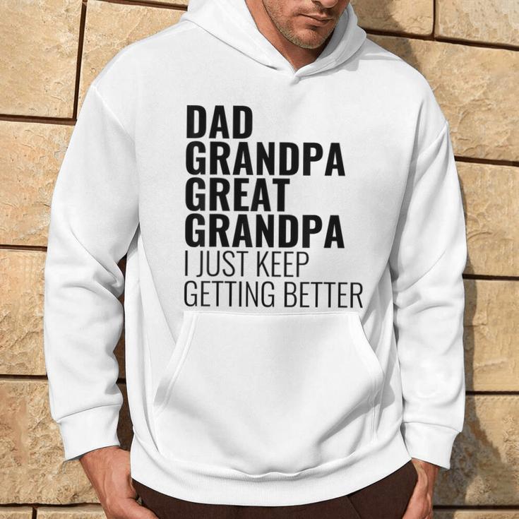 Lustiger Papa Opa Urgroßvater Ich Werde Einfach Immer Besser Kapuzenpullover Lebensstil