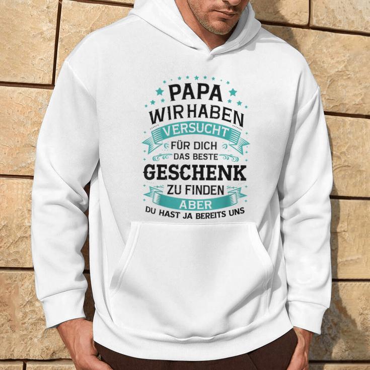 Papa Wir Habenersucht Das Perfekte Zu Finden Kapuzenpullover Lebensstil